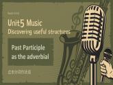 人教版（2019）高中英語必修二Unit5 Music Discovering useful structures 過去分詞作表語和狀語 語法課件