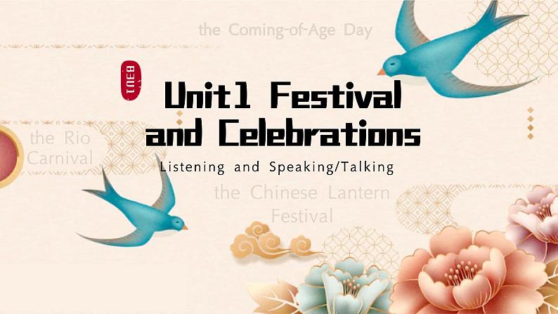 新人教版（2019）高中英语必修三U1 Festivals and Celebrations  Listening & Speaking/Talking听说课件01