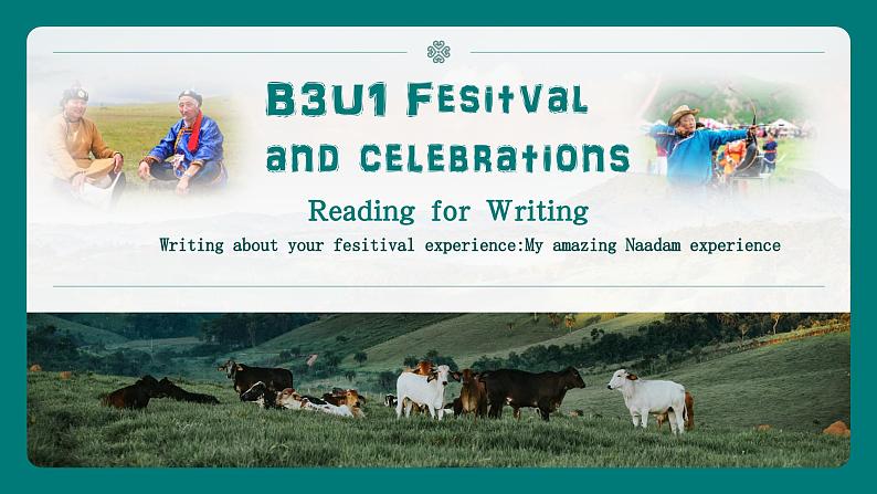 新人教版（2019）高中英语必修三U1 Festivals and Celebrations  Reading and Writing读写课件01