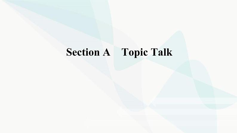 北师大版高中英语必修第二册UNIT4 Section A Topic Talk课件第1页