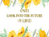 人教版2019高中英語選擇性必修第一冊Unit2Looking into the Future(單元解讀)課件