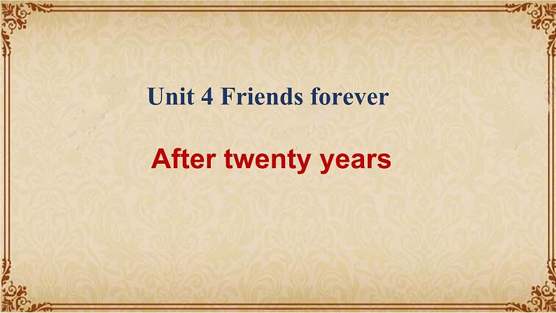 Unit 4 Friends forever Developing ideas课件PPT01