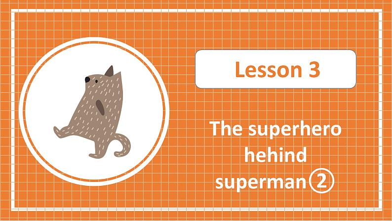 北师大版高中英语必修第二册  Unit 6 The admirable Lesson 3 The superhero behind superman（2） PPT课件02