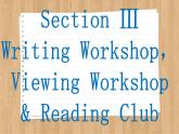 北师大版高中英语必修第三册  Unit 8  Green Living Section Ⅲ　Writing Workshop,Viewing Workshop & Reading Club  PPT课件