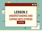 北师大版高中英语必修第一册  Unit 1 LESSON 2 UNDERSTANDING AND COPING WITH STRESS   PPT课件