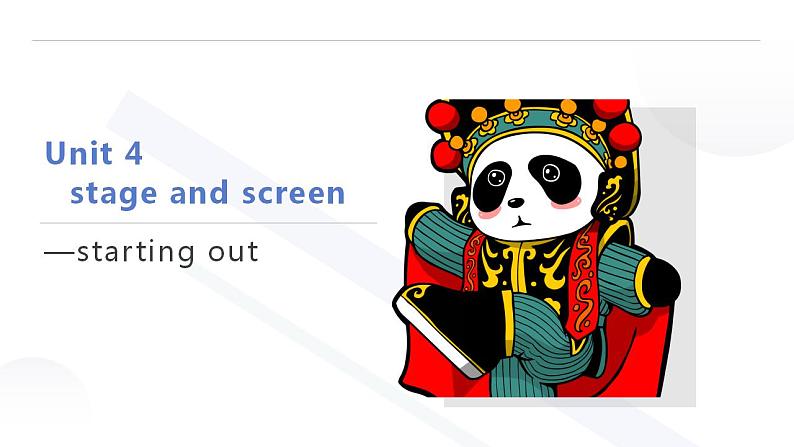 Unit 4 Stage and screen-Starting out 课件01