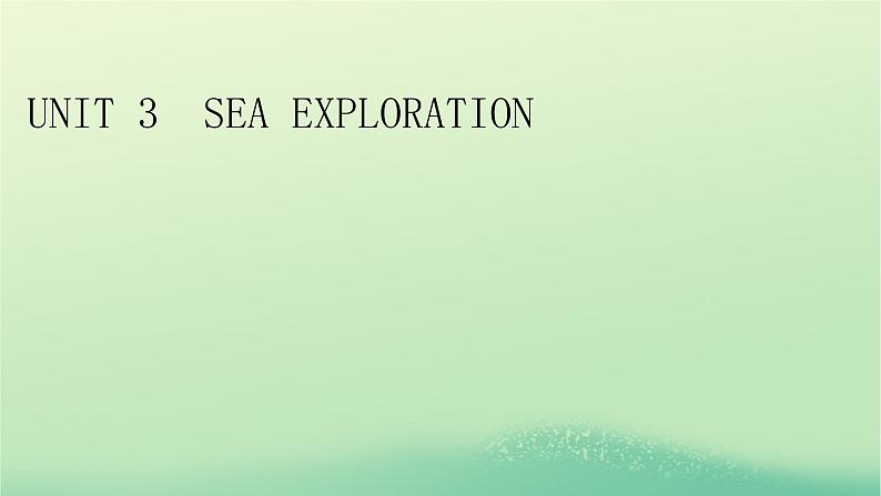 2024春高中英语Unit3SeaExploration课件（人教版选择性必修第四册）01