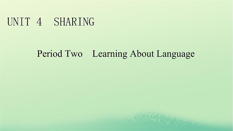 2024春高中英语Unit4SharingPeriod2LearningAboutLanguage课件（人教版选择性必修第四册）第1页