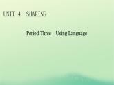 2024春高中英语Unit4SharingPeriod3UsingLanguage课件（人教版选择性必修第四册）