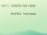 2024春高中英语Unit5LaunchingYourCareerPeriod3UsingLanguage课件（人教版选择性必修第四册）