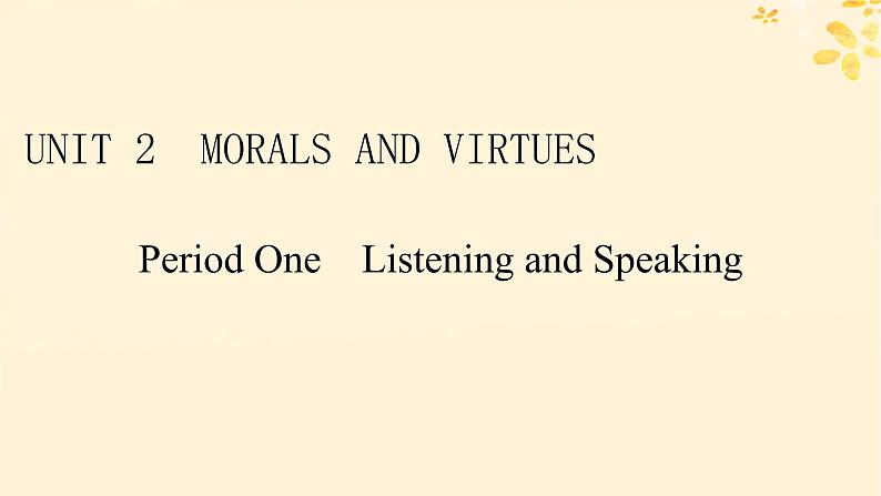 2024春高中英语Unit2 Morals and Virtues Period1 Listening and Speaking课件（人教版必修第三册）01