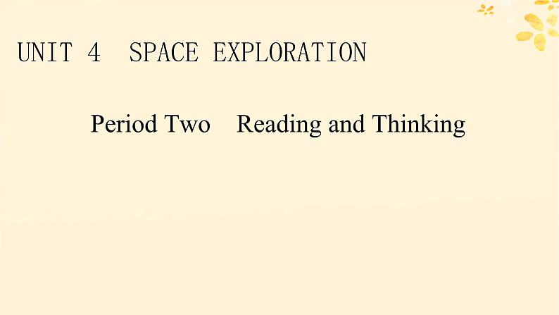 2024春高中英语Unit4 Space Exploration Period2 Reading and Thinking课件（人教版必修第三册）01