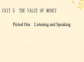 2024春高中英语Unit5 The Value of Money Period1 Listening and Speaking课件（人教版必修第三册）