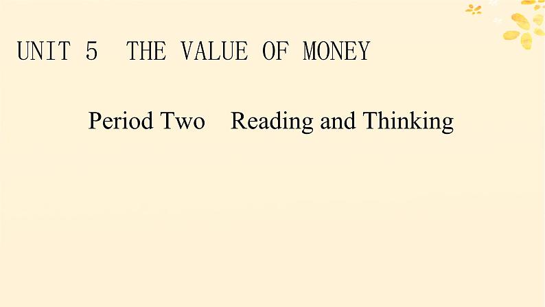 2024春高中英语Unit5 The Value of Money Period2 Reading and Thinking课件（人教版必修第三册）01