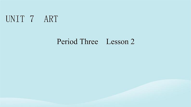 2024春高中英语Unit7ArtPeriod3Lesson2课件（北师大版必修第三册）第1页