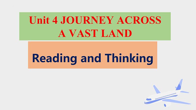 Unit 4 JOURNEY ACROSS A VAST LAND Reading and Thingking(教学课件)-2023-2024学年高二英语同步精品课件+教学设计+导学案+分层作业（人教版2019选择性必修第二册）第1页