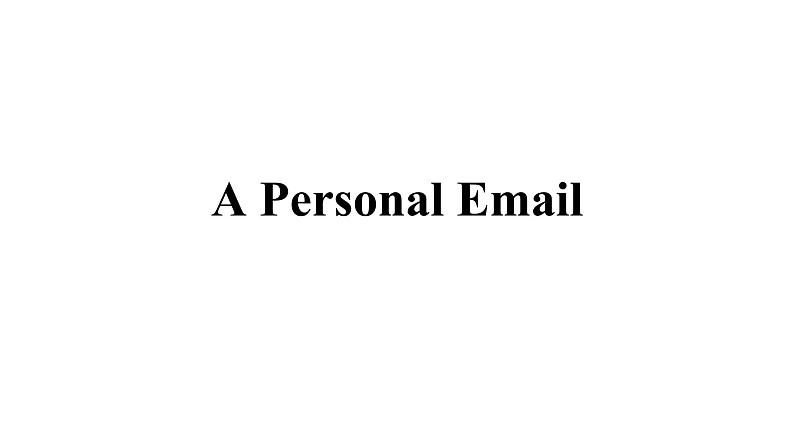 新北师大版高中英语必修一 Unit 1 A Personal  Email 课件第1页