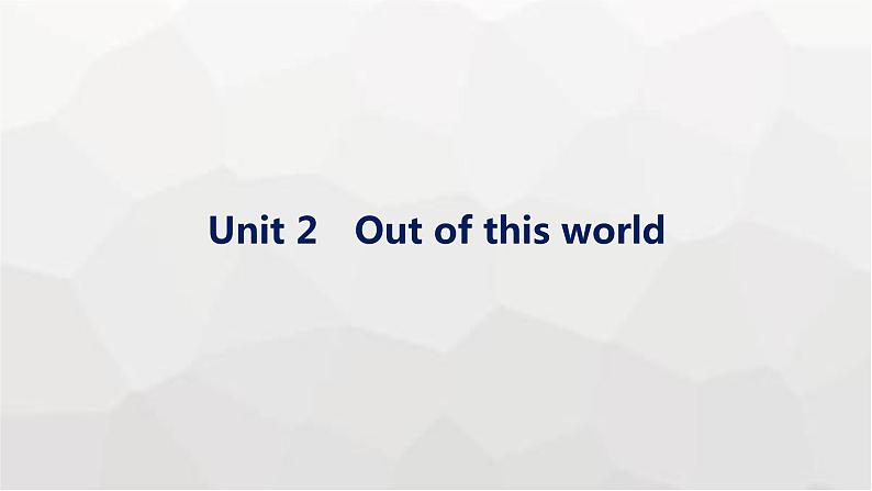 译林版高考英语一轮复习选择性必修第三册Unit2 Out of this world课件01