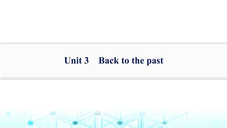 牛津译林版2025届高考英语一轮复习题型组合练Unit3Backtothepast选择性必修第三册课件01