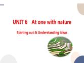 Unit 6 At One with Nature Starting out & Understanding ideas课件