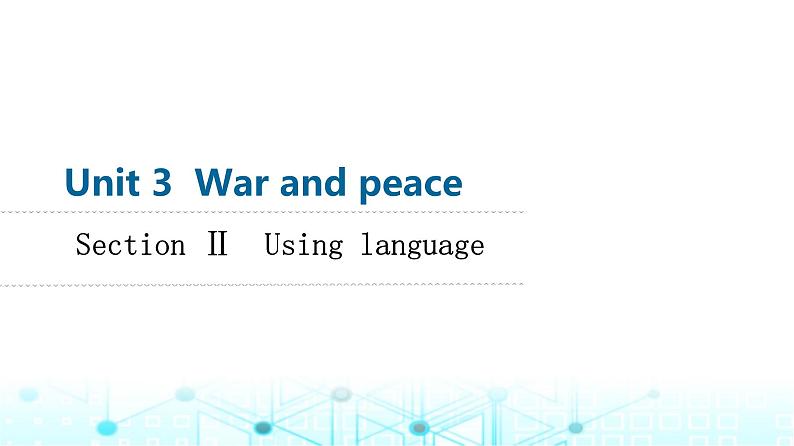 外研版高中英语选择性版必修第三册Unit3 Section Ⅱ Using language课件第1页