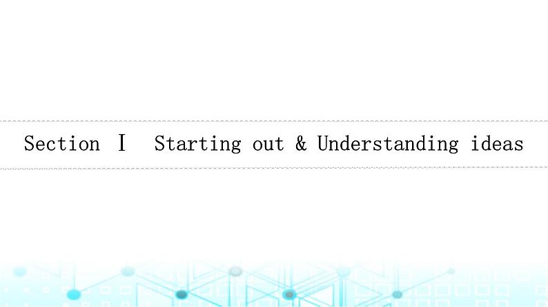 外研版高中英语选择性版必修第三册Unit6 Section Ⅰ Starting out & Understanding ideas课件06