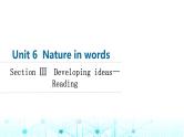 外研版高中英语选择性版必修第三册Unit6 Section Ⅲ Developing ideas—Reading课件