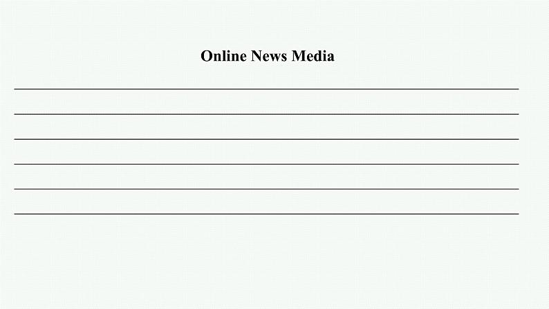 译林版高中英语选择性必修第二册UNIT1写作指导 介绍网络新闻媒体课件第8页