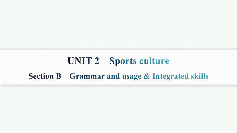 译林版高中英语选择性必修第二册UNIT2 Section B 课件第1页