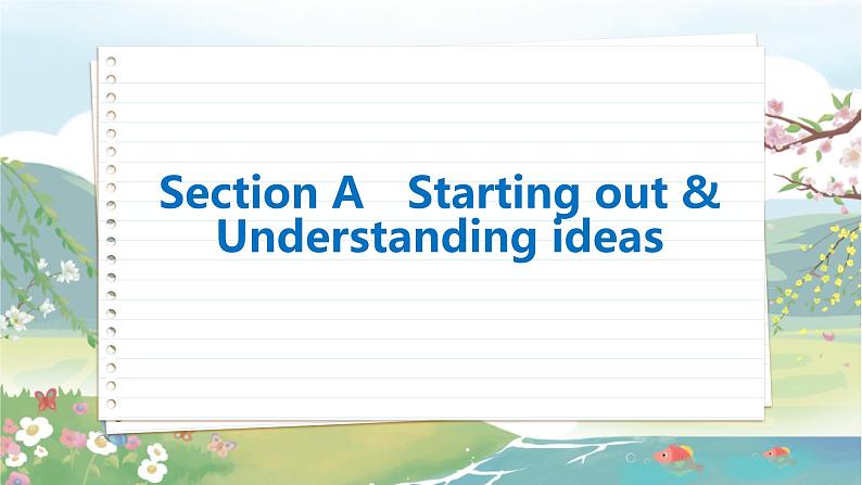 高中英语外研选择性必修第一册 Unit 5  Section A  Starting out & Understanding ideas PPT课件02