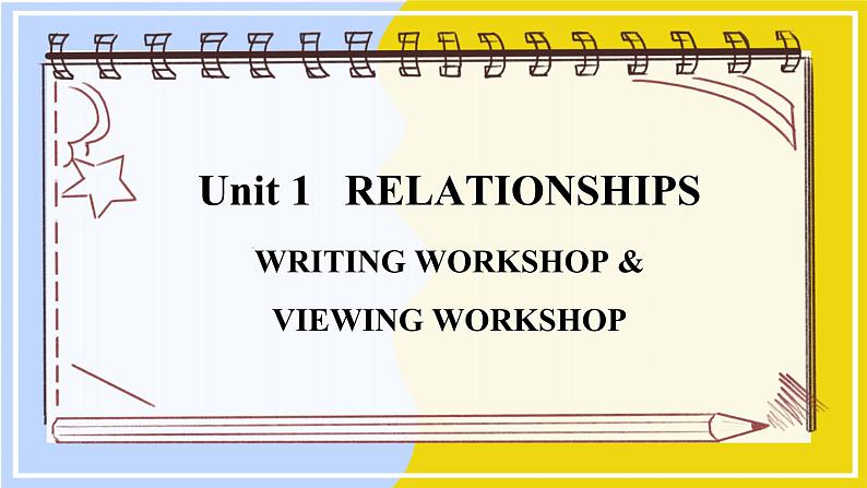 高中BSD英语选择性必修第一册 Unit 1 sectionⅤ  WRITING WORKSHOP & VIEWING WORKSHOP PPT课件第1页