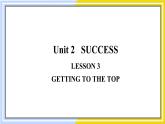 北師大版高中英語(yǔ)選擇性必修第一冊(cè) Unit 2 sectionⅣ  Lesson 3 GETTING TO THE TOP PPT課件
