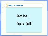 高中BSD英語選擇性必修第三冊 Unit 8 SectionⅠ  Topic Talk  PPT課件