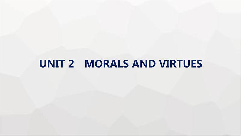 人教版高考英语一轮复习必修第3册UNIT2 MORALS AND VIRTUES课件01