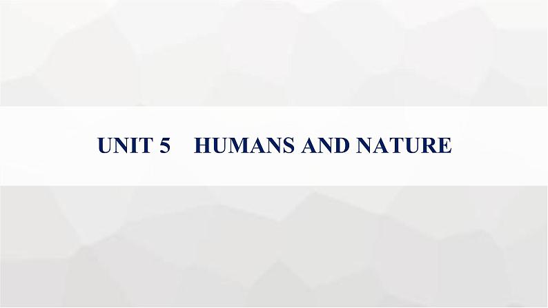 北师大版高考英语一轮复习必修第2册UNIT5 HUMANS AND NATURE课件第1页