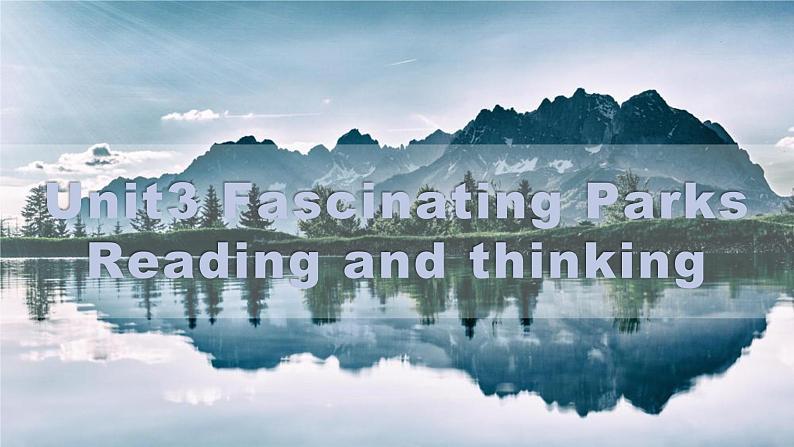 Unit 3 Reading and Thinking 课件-2023-2024学年高中英语同步备课堂（人教版2019）（选择性必修第一册）01