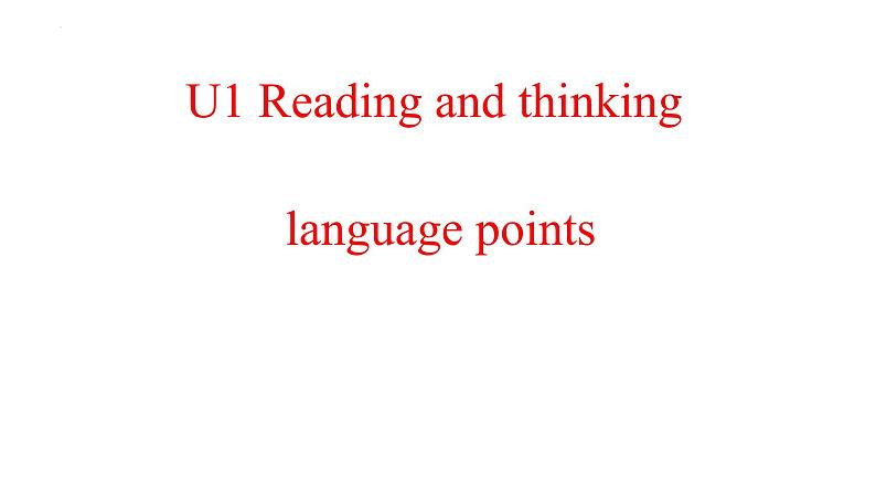 Unit 1 Reading and Thinking 课文知识点详解-2023-2024学年高中英语同步备课堂（人教版2019）（选择性必修第一册）课件PPT01