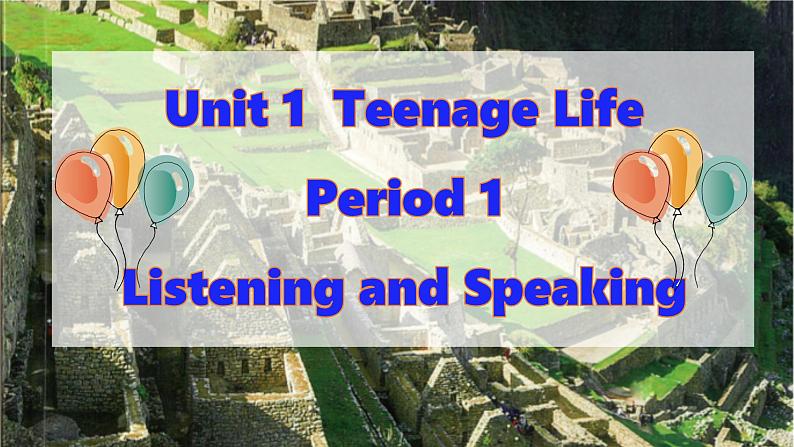 人教版高中英语（2019）必修第一册第一单元听说课Unit 1 Teenage Life Listening & Speaking课件PPT01