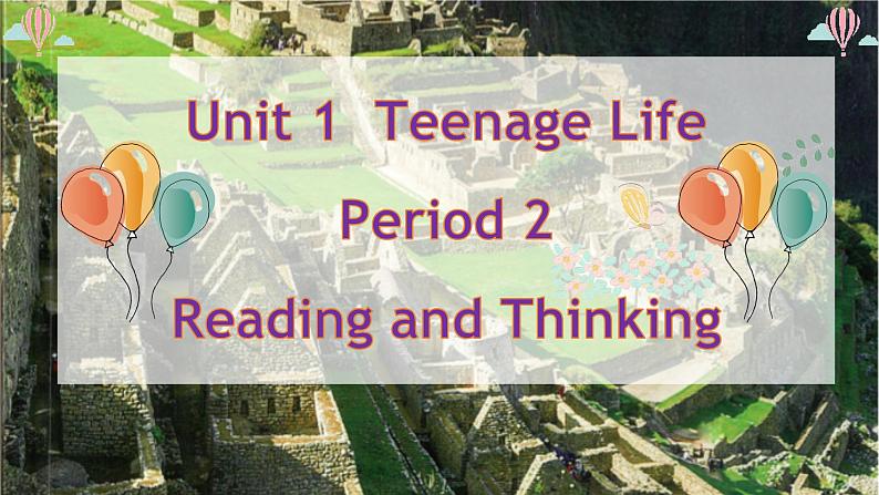 人教版2019 必修一 第一单元第二课时同步课件Unit 1 Teenage Life reading & thinking01