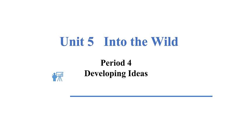 外研版（2019）高中英语必修一 Unit 5  第四课时 Developing ideas课件01