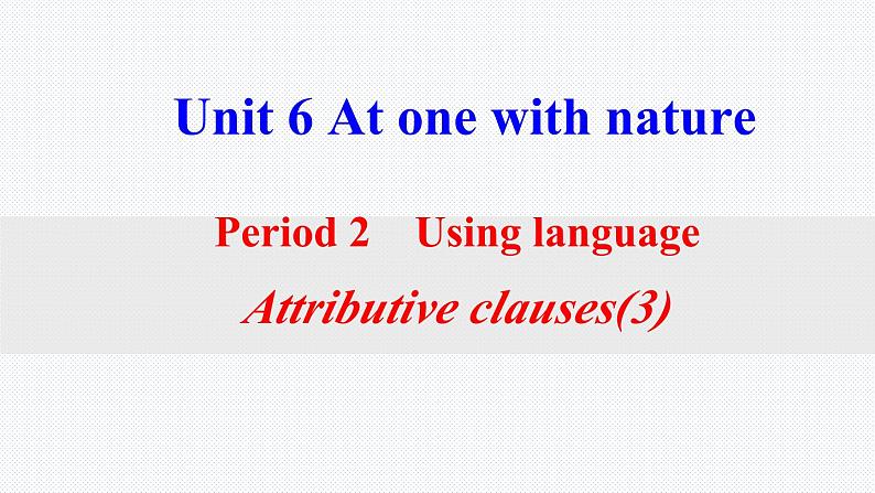 外研版（2019）高中英语必修一Unit6 第二课时 Using language课件01