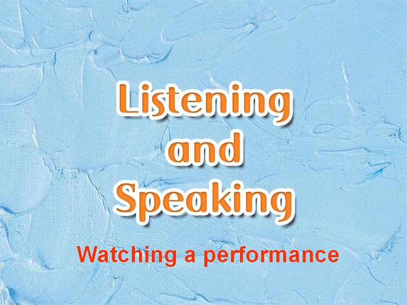 外研版（2019）高中英语必修二 Unit4 Stage and screen Listening and Speaking 课件03