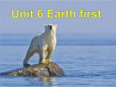外研版（2019）高中英語必修二 Unit6 Earth first Presenting dieas and Reflection 課件