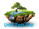 外研版（2019）高中英語必修二 Unit6 Earth first Understanding ideas 課件