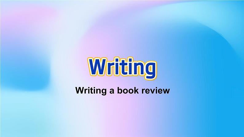 外研版（2019）高中英语选择性必修二 Unit 1 Growing up Writing  课件第3页