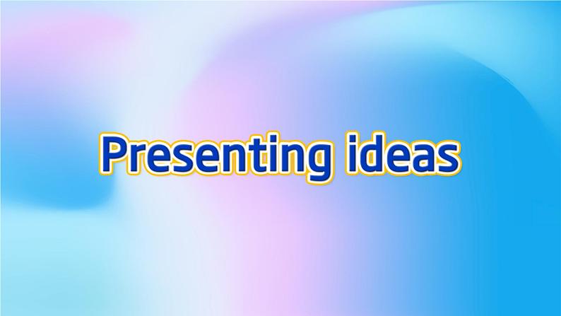 外研版（2019）高中英语选择性必修二 Unit 2 Improving yourself Presenting ideas 课件03