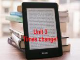 外研版（2019）高中英语选择性必修二 Unit 3 Times change Understanding ideas 课件