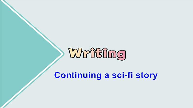 外研版（2019）高中英语选择性必修三 Unit 4 A glimpse of the future Writing 课件03