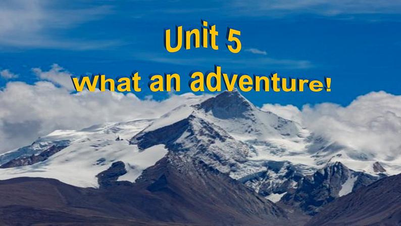 外研版（2019）高中英语必修三 Unit 5 What an adventure  Understanding ideas 课件02