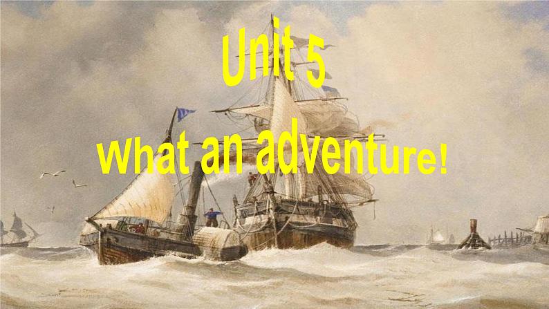 外研版（2019）高中英语必修三 Unit 5 What an adventure Starting out 课件第2页